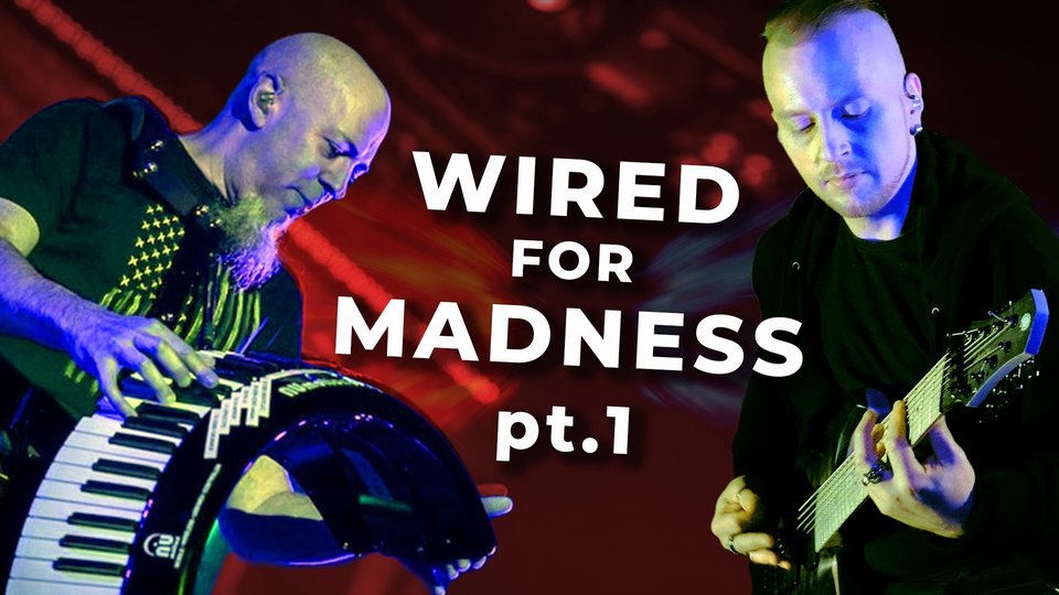 Alek Darson x Jordan Rudess - Wired for Madness